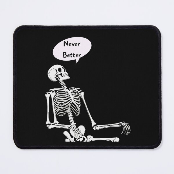 Item preview, Never Better Skeleton designed and sold by MindFrank.