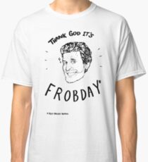 FROBDAY Classic T-Shirt