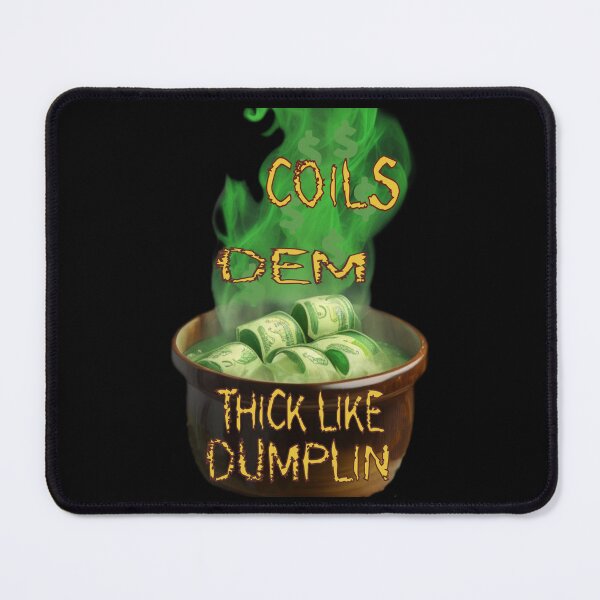 Item preview, Mi Coils Dem Thick Like Dumpling - Jamaican Talk designed and sold by DzinesByEarle.