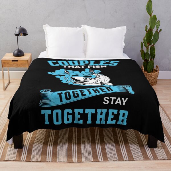 Item preview, Couples That Fish Together Stay Together designed and sold by ShutEyeShirts.