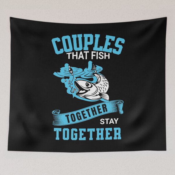 Item preview, Couples That Fish Together Stay Together designed and sold by ShutEyeShirts.