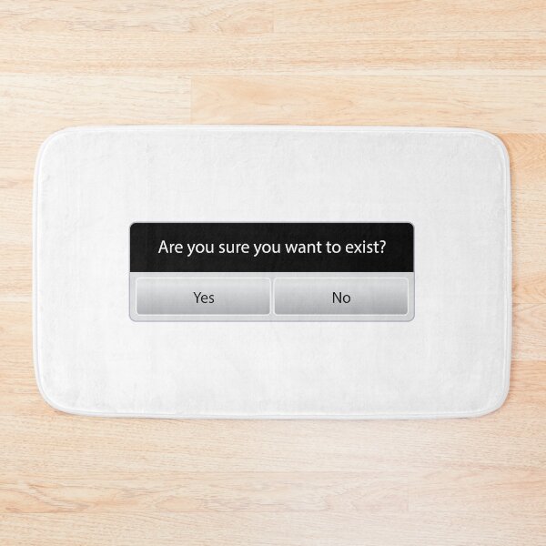 Item preview, are you sure you want to exist? designed and sold by Pinkbirdie.