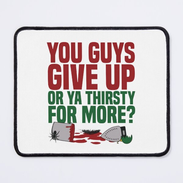 Item preview, You Guys Give Up Or Ya Thirsty For More? designed and sold by kjanedesigns.