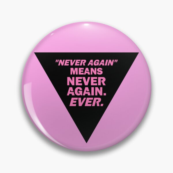Item preview, Never Again Means Never Again (Black Triangle) - alt version designed and sold by dysperdis.