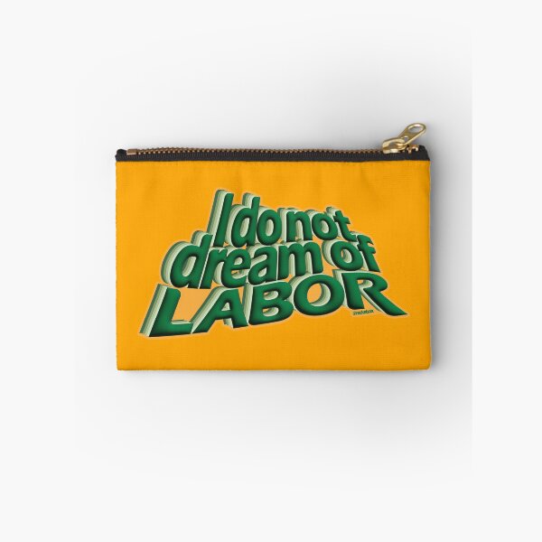 Item preview, I Do Not Dream of Labor designed and sold by TheRocketsox.