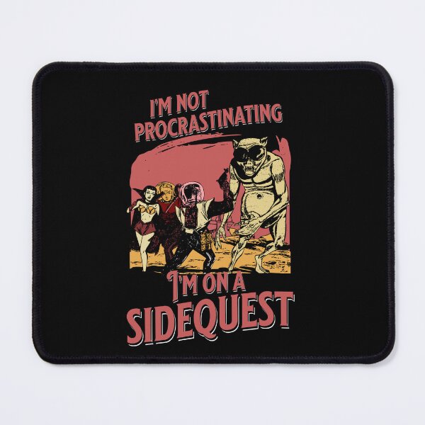 Item preview, I'm Not Procrastinating I'm On A Sidequest designed and sold by Alt-Art-Digital.