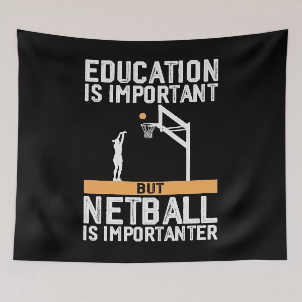 Item preview, Education is important but netball is importanter designed and sold by tmerchtrends.