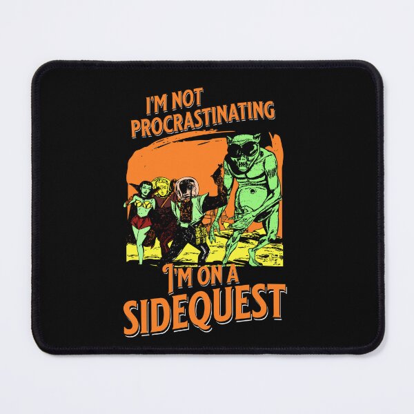 Item preview, I'm Not Procrastinating I'm On A Sidequest designed and sold by Alt-Art-Digital.