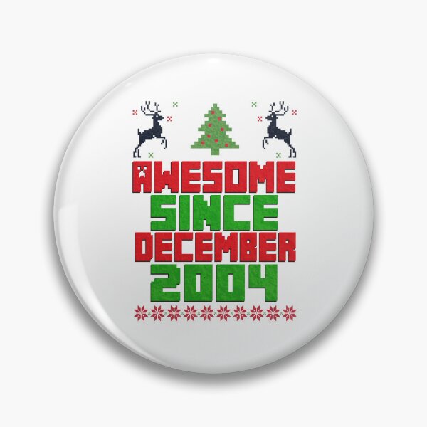 Item preview, Awesome Since December 2004, limited Edition Made in 2004 Legend were born in 2004 Christmas Birthday designed and sold by DjenShop.