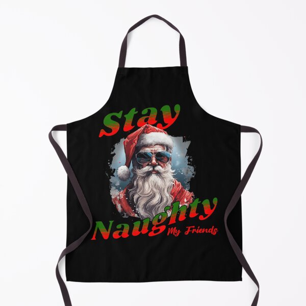 Item preview, Stay Naughty My Friends designed and sold by BadAttitudeTees.
