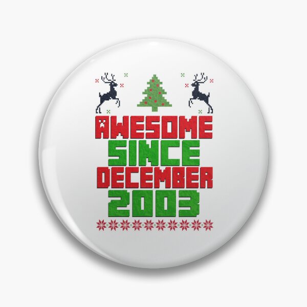 Item preview, Awesome Since December 2003, limited Edition Made in 2003 Legend were born in 2003 Christmas Birthday designed and sold by DjenShop.