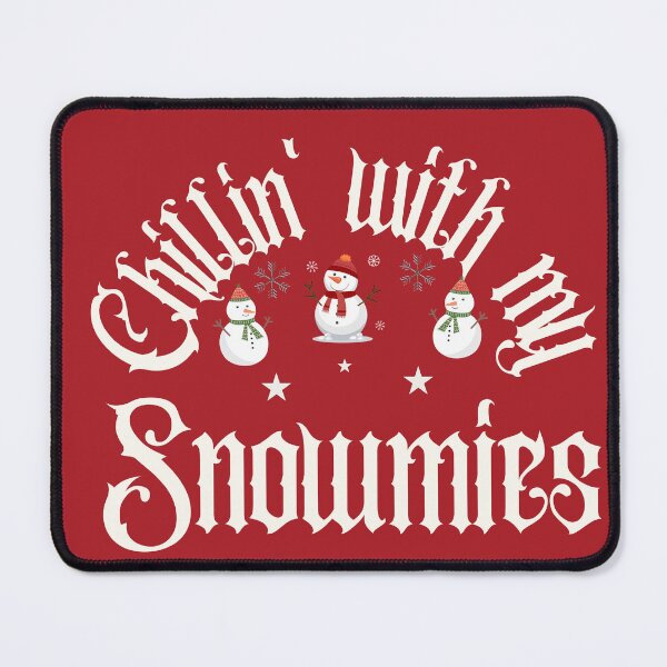 Item preview, Chillin' with my Snowmies, Christmas Funny Design designed and sold by Modern-Tropical.