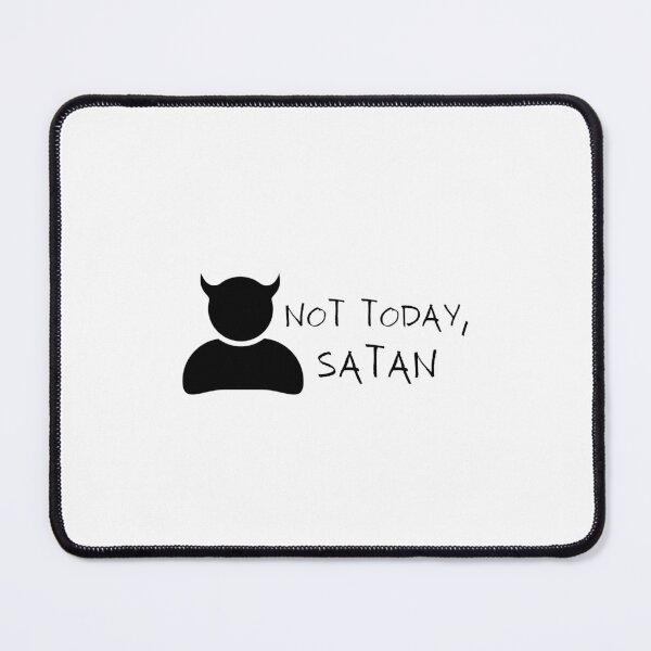 Item preview, Not Today Satan, not today sticker designed and sold by amchtakkosa1.