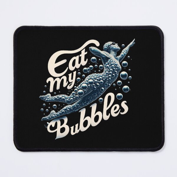Item preview, Eat My Bubbles designed and sold by WorldByFlowers.