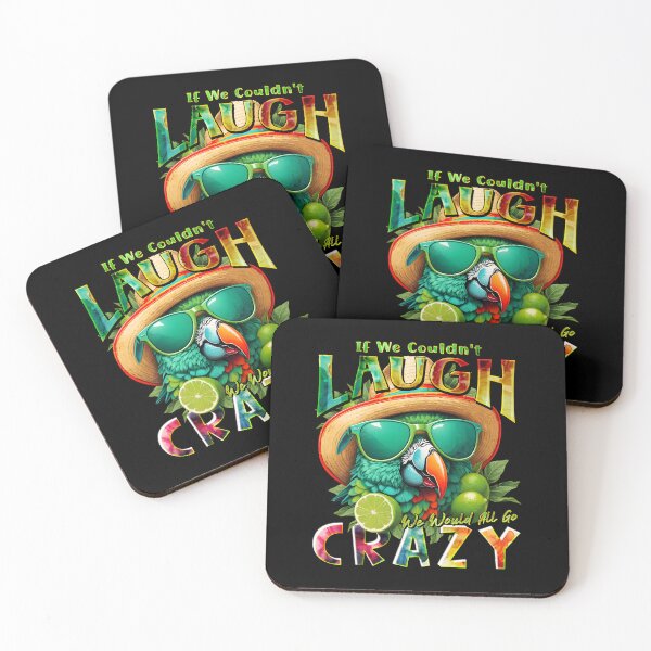 Item preview, Couldn't Laugh We'd All Go Crazy A Parrot Island Lime Lover designed and sold by MindWave THC.