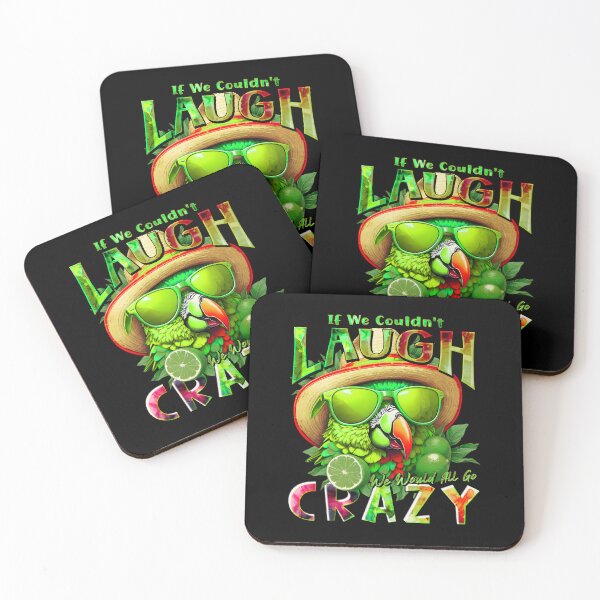 Item preview, If We Couldn't Laugh We'd All Go Crazy A Parrot Island Lime Lover designed and sold by MindWave THC.