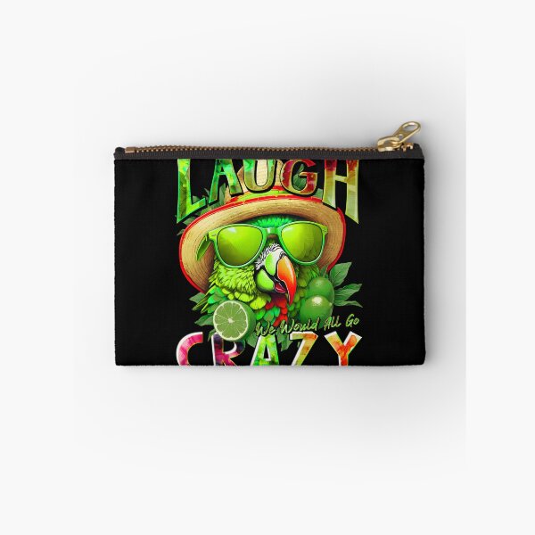 Item preview, If We Couldn't Laugh We'd All Go Crazy A Parrot Island Lime Lover designed and sold by MindWave THC.