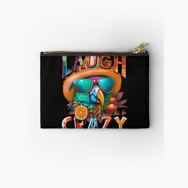 Item preview, If We Couldn't Laugh We'd All Go Crazy A Parrot Island Lime Lover designed and sold by MindWave THC.