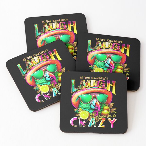 Item preview, If We Couldn't Laugh We'd All Go Crazy A Parrot Island Lime Lover designed and sold by MindWave THC.