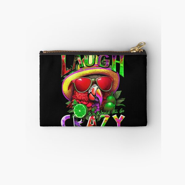 Item preview, If We Couldn't Laugh We'd All Go Crazy A Parrot Island Lime Lover designed and sold by MindWave THC.