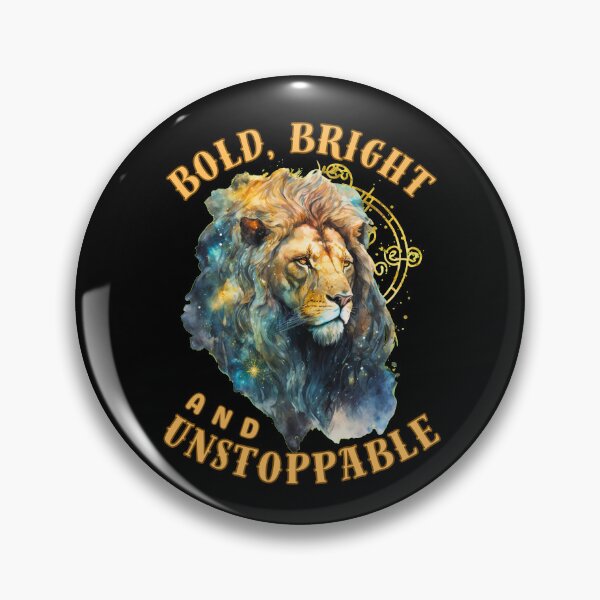 Item preview, Bold, Bright, And Unstoppable. leo sign designed and sold by ZodiacWonders.
