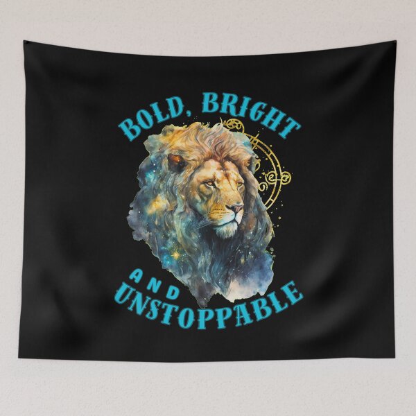 Item preview, Bold, Bright, And Unstoppable. leo birthday designed and sold by ZodiacWonders.