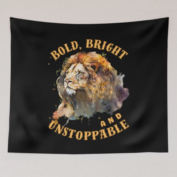 Item preview, Bold, Bright, And Unstoppable. leo month designed and sold by ZodiacWonders.