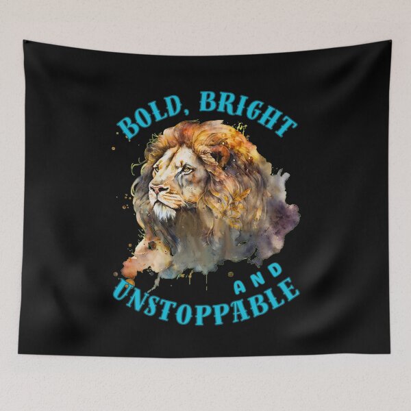 Item preview, Bold, Bright, And Unstoppable. leo season designed and sold by ZodiacWonders.