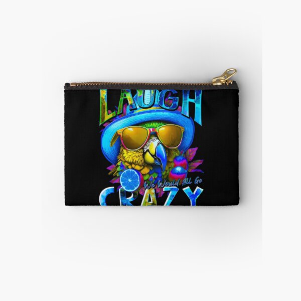 Item preview, if We Couldn't Laugh We'd All Go Crazy A Parrot Island Lime Lover designed and sold by MindWave THC.