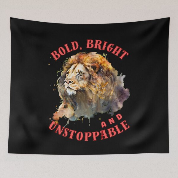Item preview, Bold, Bright, And Unstoppable. leo lovers designed and sold by ZodiacWonders.