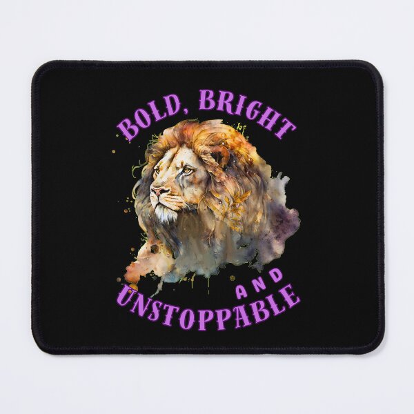 Item preview, Bold, Bright, And Unstoppable. leo july designed and sold by ZodiacWonders.