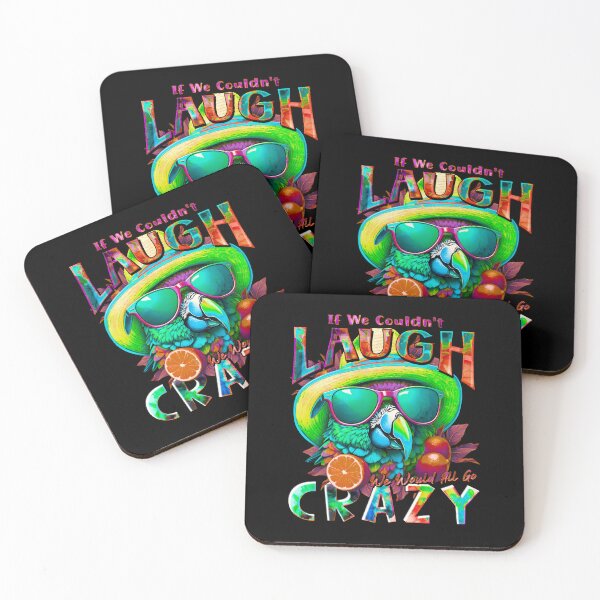 Item preview, If We Couldn't Laugh We'd All Go Crazy A Parrot Island Lime Lover designed and sold by MindWave THC.