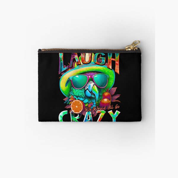 Item preview, If We Couldn't Laugh We'd All Go Crazy A Parrot Island Lime Lover designed and sold by MindWave THC.