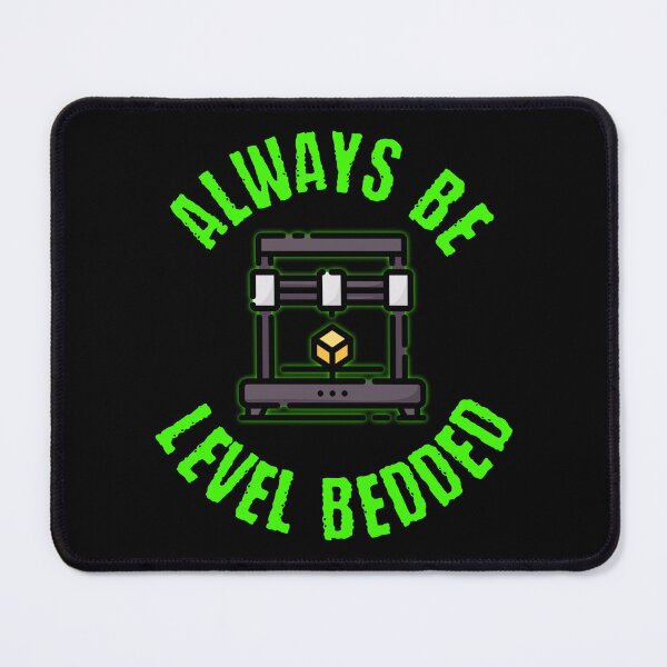 Item preview, Always be level bedded designed and sold by BadAttitudeTees.