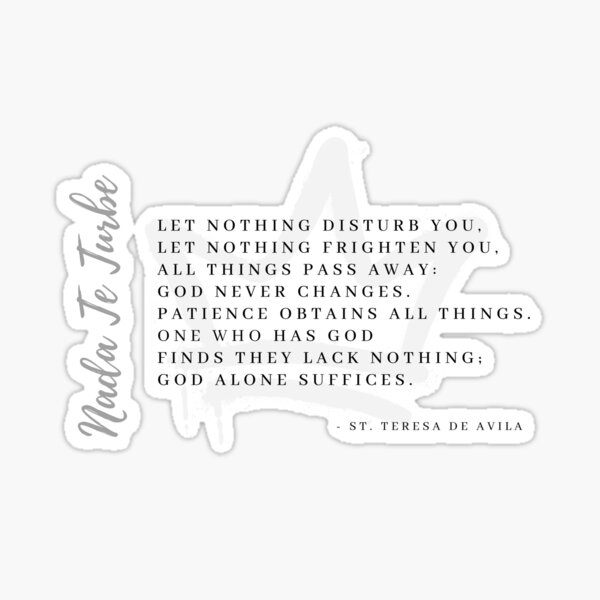 Item preview, St. Teresa de Avila's Nada Te Turbe, Let Nothing Disturb You, Let Nothing Frighten You, Jesus, Love, Christian, Biblical Inspiration designed and sold by Christie Olstad.