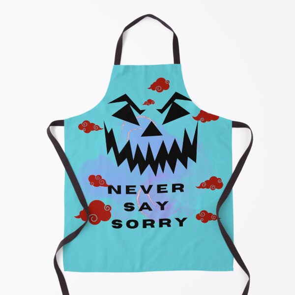 Item preview, never say sorry designed and sold by ksfashionideas.