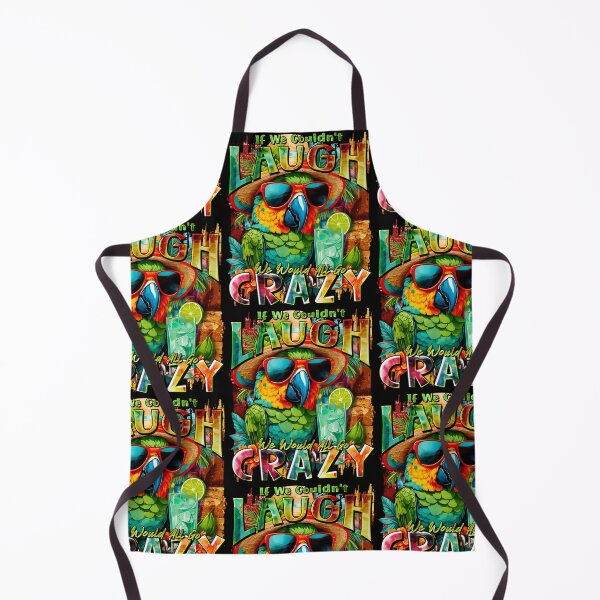 Item preview, If We Couldn't Laugh We'd All Go Crazy A Parrot Island Cocktail Fiesta designed and sold by MindWave THC.