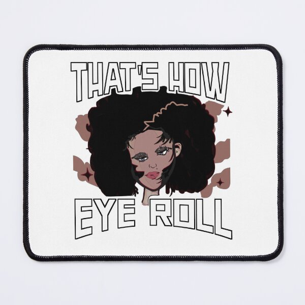 Item preview, That's how eye roll, eye roll designed and sold by vibeno1.