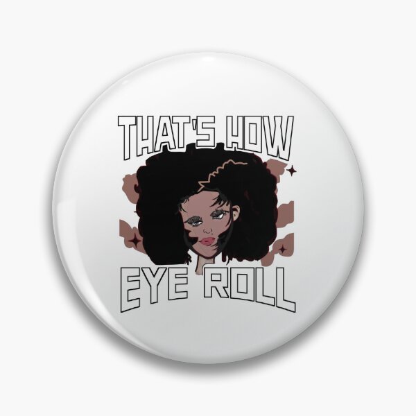 Item preview, That's how eye roll, eye roll designed and sold by vibeno1.