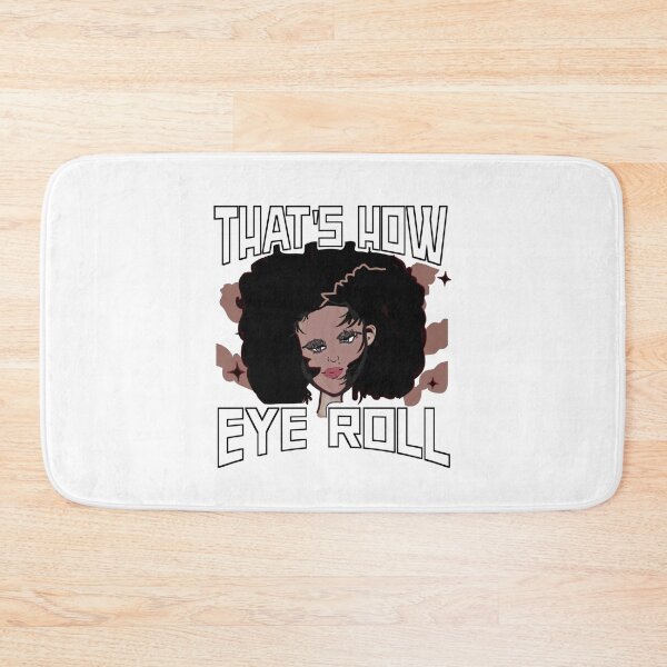 Item preview, That's how eye roll, eye roll designed and sold by vibeno1.