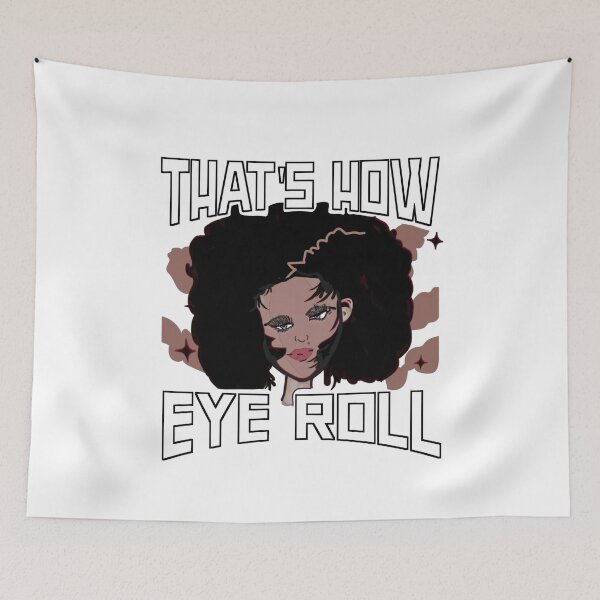 Item preview, That's how eye roll, eye roll designed and sold by vibeno1.