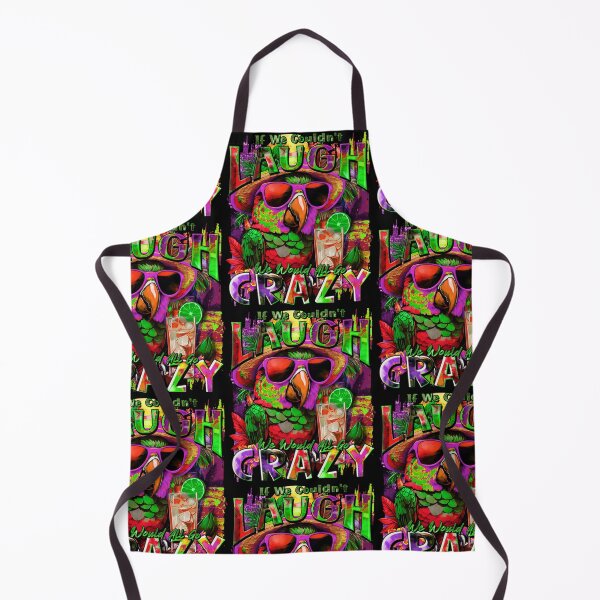 Item preview, If We Couldn't Laugh We'd All Go Crazy A Parrot Island Cocktail Fiesta designed and sold by MindWave THC.