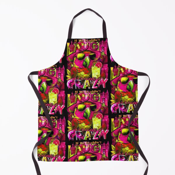 Item preview, If We Couldn't Laugh We'd All Go Crazy A Parrot Island Cocktail Fiesta designed and sold by MindWave THC.
