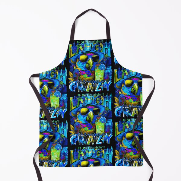 Item preview, If We Couldn't Laugh We'd All Go Crazy A Parrot Island Cocktail Fiesta designed and sold by MindWave THC.