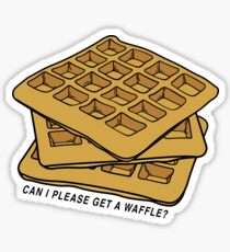 Can I Please Get A Waffle? Sticker