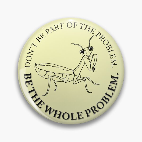 Item preview, Problematic Mantis designed and sold by Shred-Lettuce.