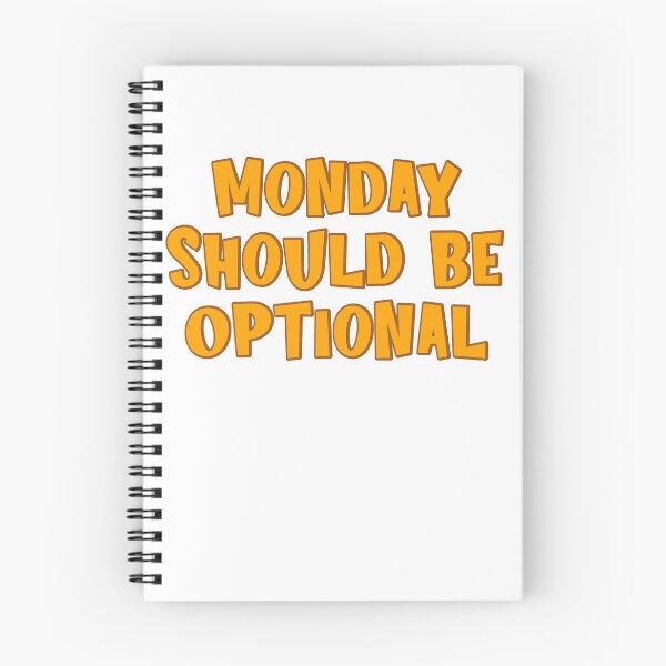 Item preview, Monday Should Be Optional designed and sold by StreetFooD.
