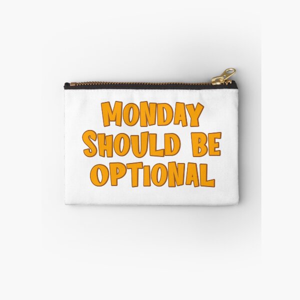Item preview, Monday Should Be Optional designed and sold by StreetFooD.