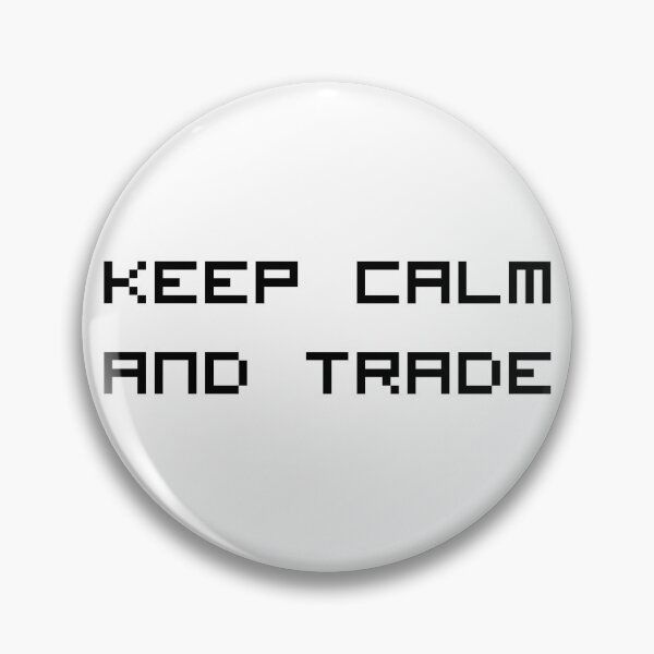 Item preview, Keep Calm And Trade designed and sold by tanmay2000.