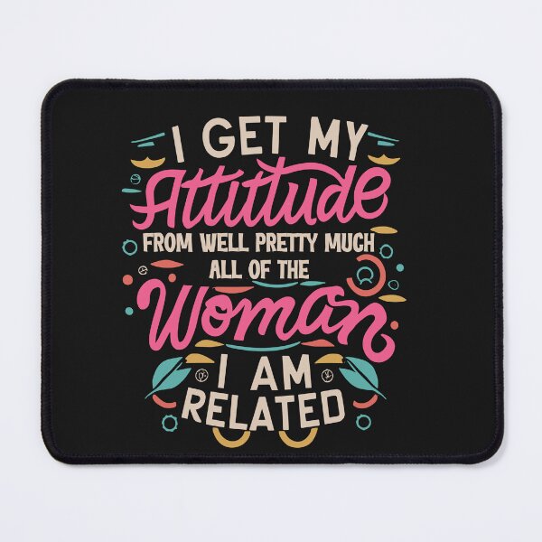 Item preview, I Get My Attitude From Women In My Life Cute Toddlers designed and sold by Pitchou07.